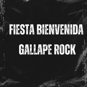 0.-FIESTA DE BIENVENIDA DE GALLAPE ROCK. VIERNES, 12 SEPTIEMBRE 2025