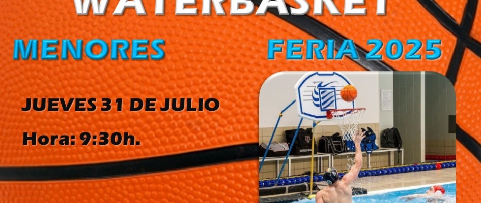 CAMPEONATO DE WATERBASKET DE FERIA