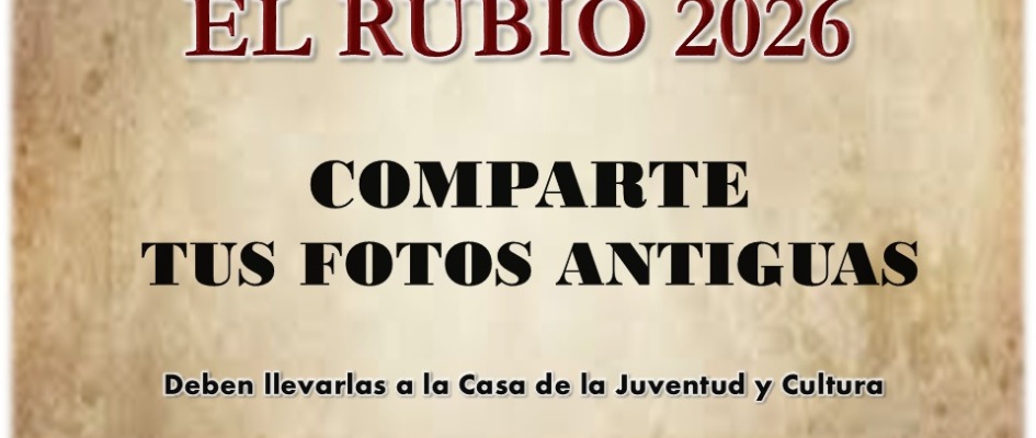 Comparte tus fotos antiguas en el Libro de Feria de El Rubio 2026