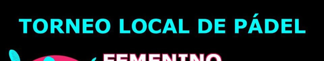 FINAL DEL TORNEO LOCAL DE PÁDEL FEMENINO