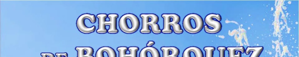 REFRÉSCATE EN LOS CHORROS DE BOHORQUEZ