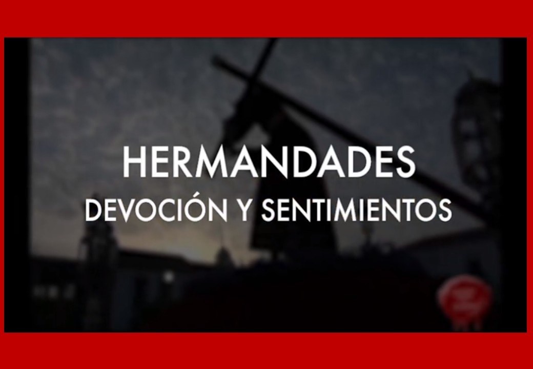ANUNCIO capítio 4º del programa HERMANDADES, DEVOCIÓN Y SENTIMIENTOS; HERMANDAD DOLORES